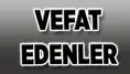 19 Mayıs 2026 Aramızdan Ayrılanlar