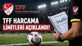 TFF Harcama Limitlerini Açıkladı! İşte Süper Lig Devlerinin Bütçeleri