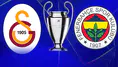 Şampiyonlar Ligi’nde Fenerbahçe ve Galatasaray’ın Rakipleri Belli Oldu
