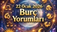 22 Ocak 2026 Günlük Burç Yorumları: Bugün Hangi Burcu Neler Bekliyor?