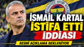 Fenerbahçe’de 4. İsmail Kartal Dönemi Sona Erdi!