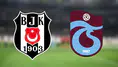 Trabzonspor–Beşiktaş Derbisinde Gözler Papara Park’ta