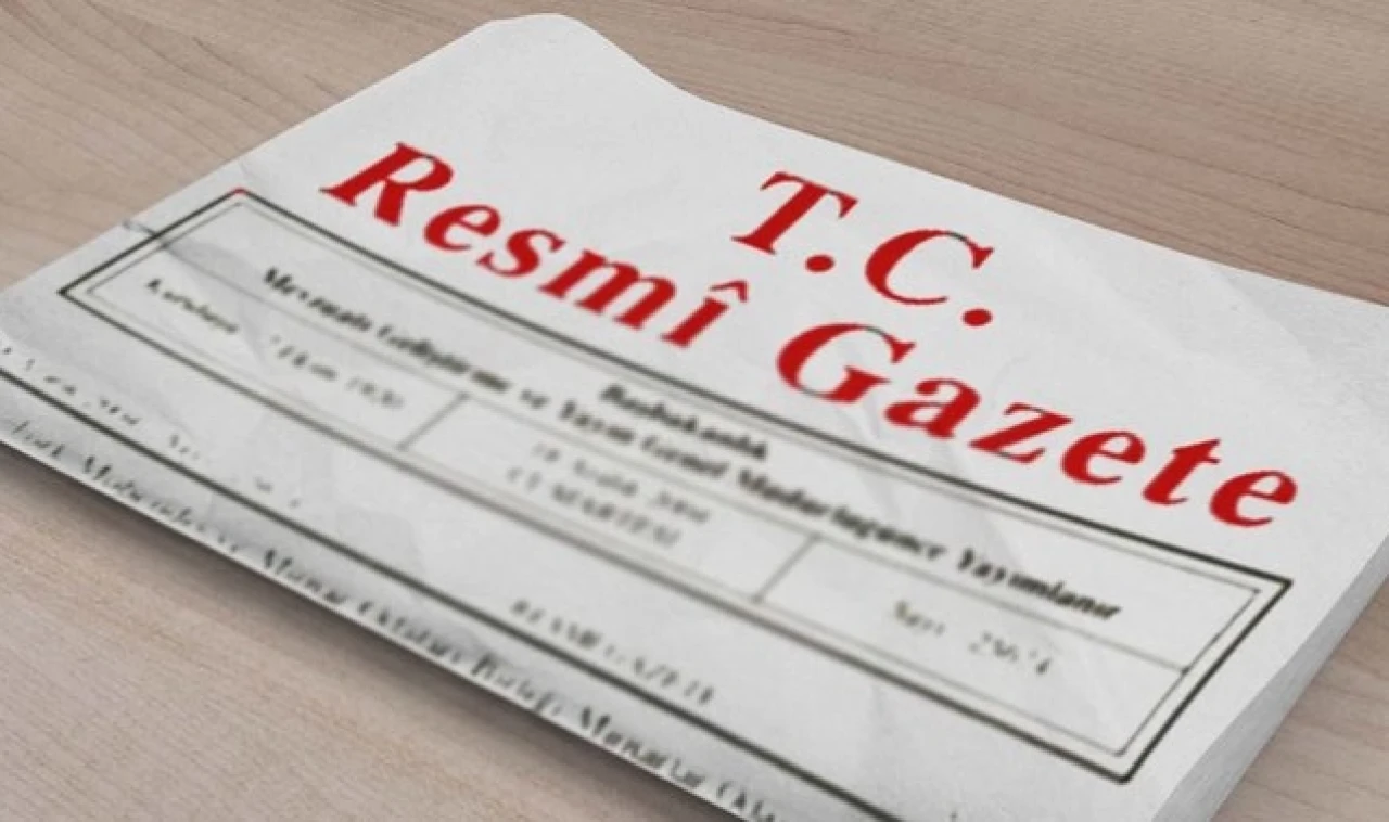 KARAR RESMİ GAZETEDE YAYIMLANDI