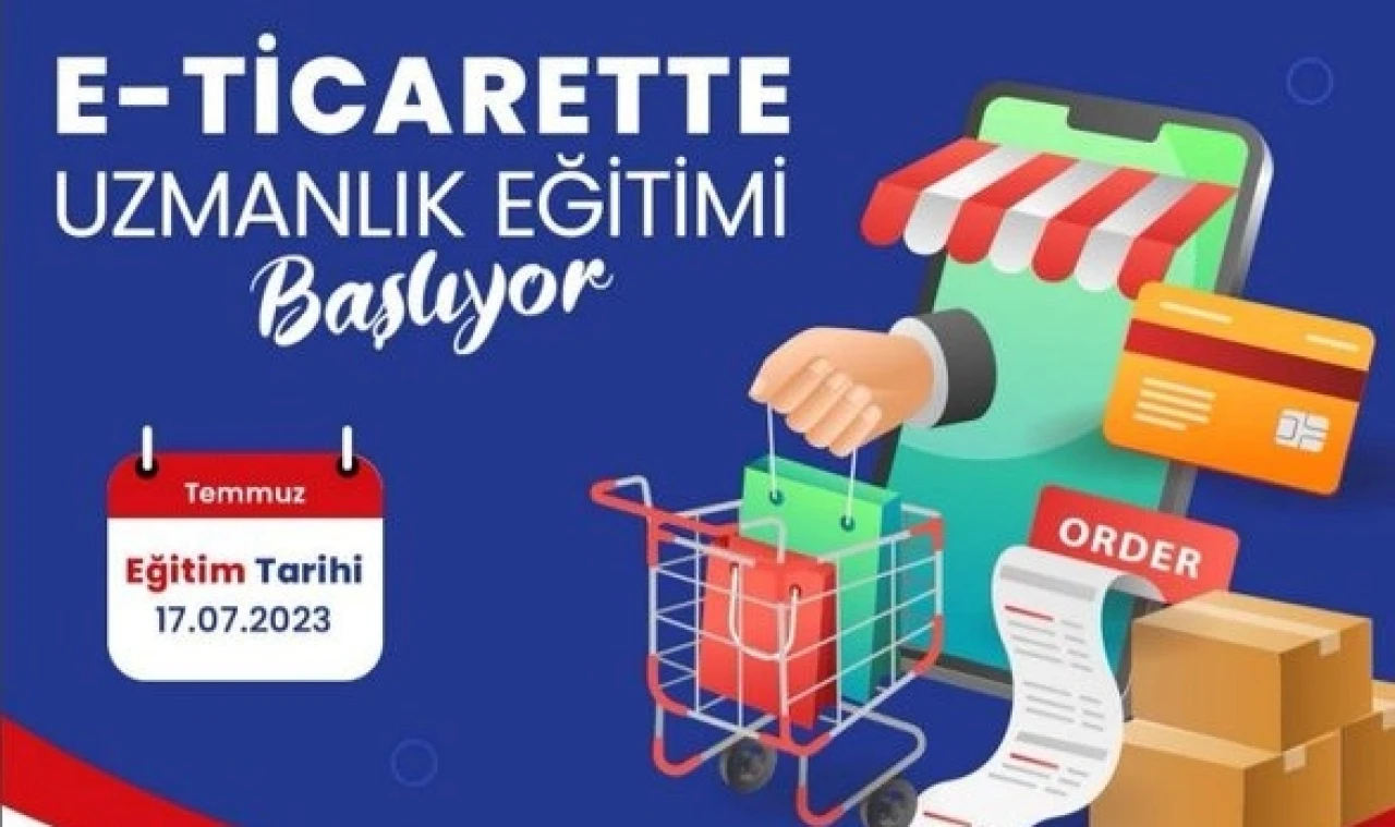 E-Ticaret Uzmanlık Eğitimi Başlıyor