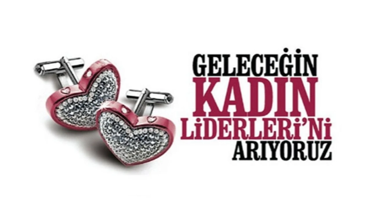 Geleceğin Kadın Liderleri programının yeni dönem başvuruları başladı