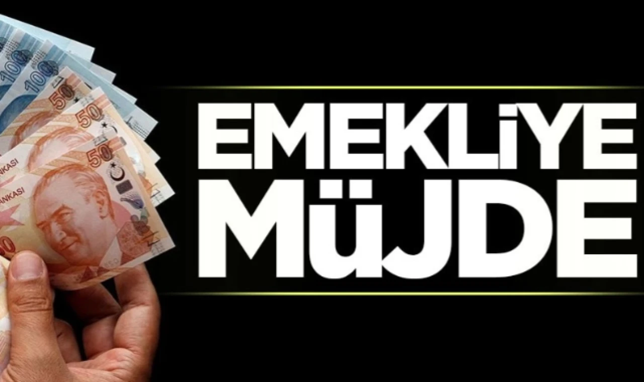 Emekliye müjde!