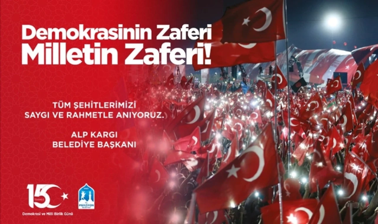 Kargı’dan 15 Temmuz Mesajı !