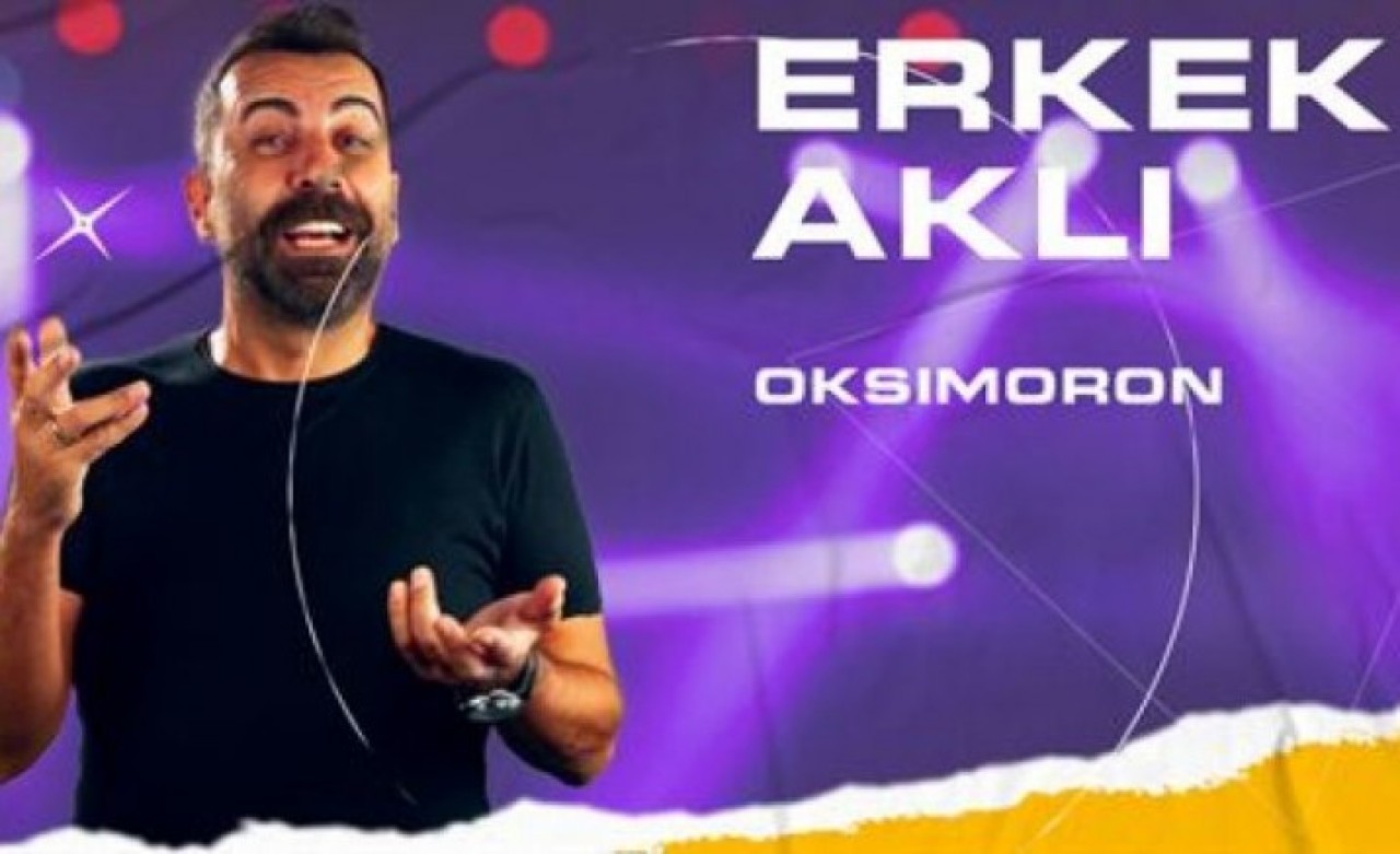 ‘ERKEK AKLI: OKSİMORON 16 OCAK’TA MERZİFON’DA
