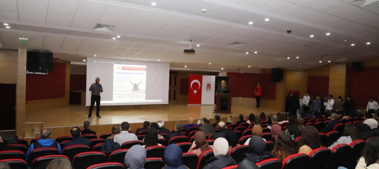 HAYATI YAŞAMAK İÇİN ENGEL YOK TEMALI KONFERANS DÜZENLENDİ