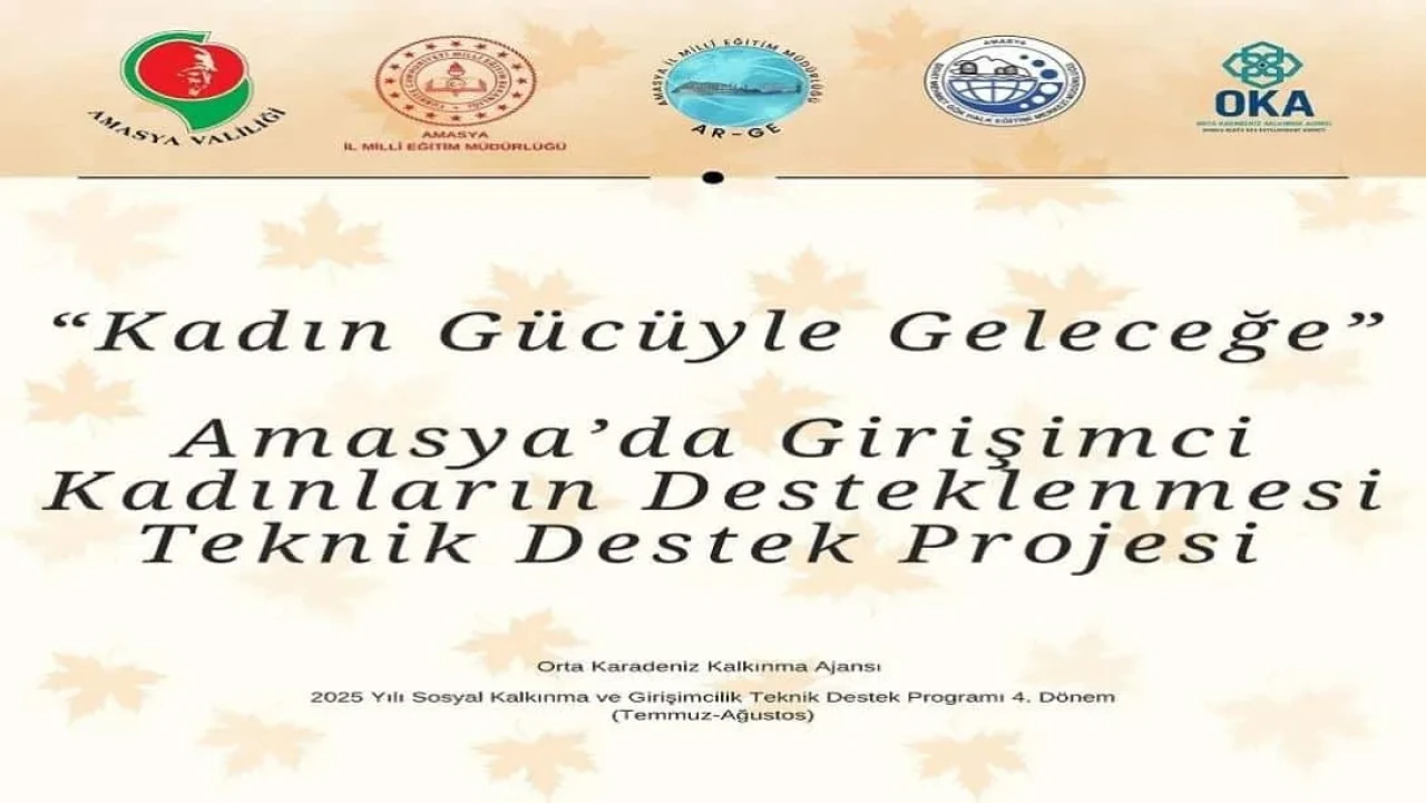 Amasya’da “Kadın Gücüyle Geleceğe” Projesi Başvuruları Başladı