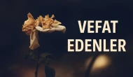 4 Mayıs 2025 Aramızdan Ayrılanlar