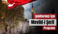 Amasya’da Şehitler İçin Mevlid-i Şerif Programı Düzenlenecek