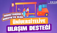 Amasya Belediyesi’nden Üniversite Öğrencilerine Ulaşım Desteği