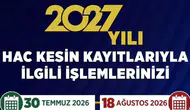 2027 Yılı Hac Kesin Kayıtları Başlıyor!