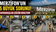 Merzifon’un Çözüm Bekleyen 5 Sorunu
