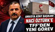 TFF’DEN NACİ ÖZTÜRK’E YENİ GÖREV