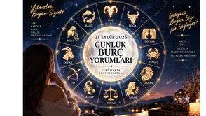 21 Eylül 2026 Günlük Burç Yorumları: Aşk, Para ve Kariyerde Bugün Sizi Neler Bekliyor?