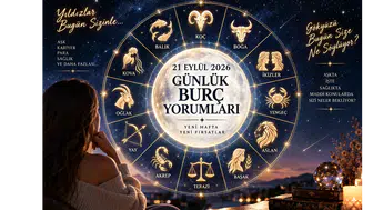 21 Eylül 2026 Günlük Burç Yorumları: Aşk, Para ve Kariyerde Bugün Sizi Neler Bekliyor?
