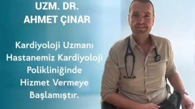 Kardiyoloji Uzmanı Hasta Kabulüne Başladı