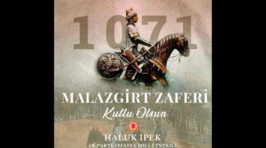 İpek: Malazgirt Zaferi'nin yıl dönümü kutlu olsun