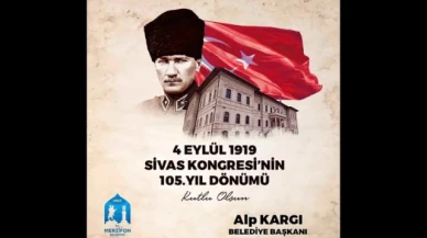 Kargı: Sivas Kongresi'nin 105. yıl dönümünü kutluyorum