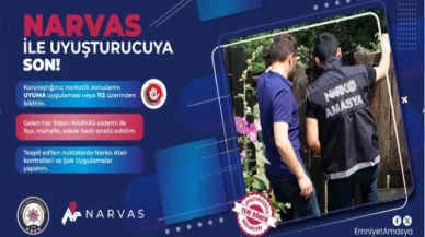 NARVAS ile Amasya'da Zehir Tacirlerine Geçit Yok