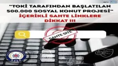 Emniyetten Sosyal Konut Uyarısı: Sahte Kura Mesajlarına Kanmayın