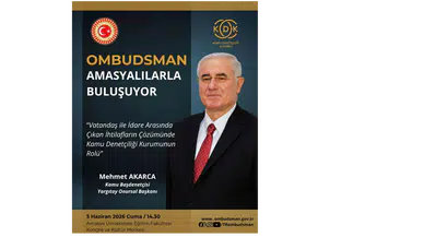 Kamu Başdenetçisi Mehmet Akarca Amasya’da Vatandaşlarla Buluşacak