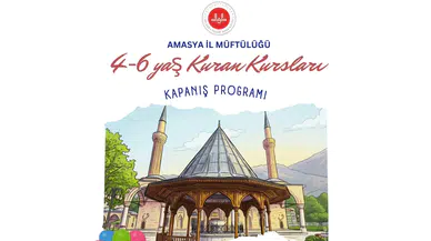 Amasya’da 4-6 Yaş Kur’an Kursları İçin Kapanış Heyecanı