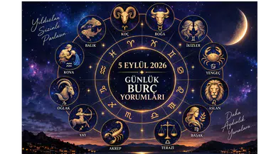 5 Eylül 2026 Burç Yorumları: Bugün Bazı Burçların Hayatı Değişebilir!