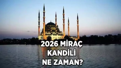 Miraç Kandili ne zaman? 2026 Miraç Kandili hangi güne denk geliyor?