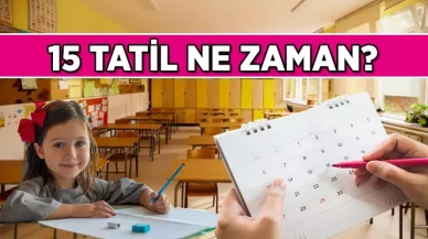 Karneler Geliyor, 15 Tatil Başlıyor