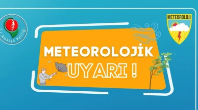 Amasya İçin Meteorolojik Uyarı