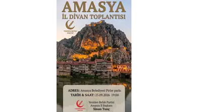 Amasya’da Yeniden Refah İl Divanı Toplanıyor! Tarih ve Saat Belli Oldu