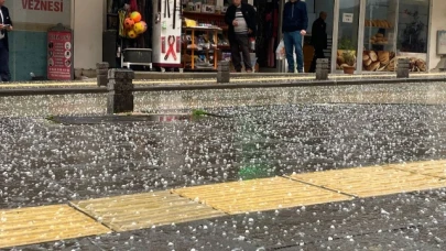 SAĞANAK VE DOLU HAYATI OLUMSUZ ETKİLEDİ
