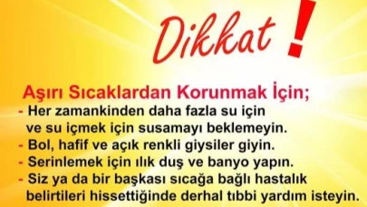 Aşırı Sıcaklara Karşı Uyarı Yapıldı