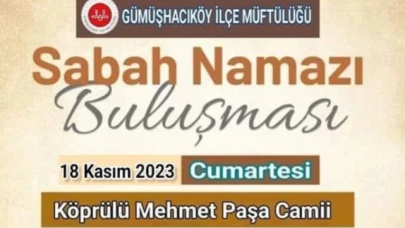Gümüşhacıköy Müftülüğü'nden Sabah Namazı Buluşmasına Davet