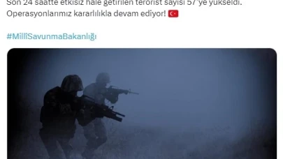 MSB: "Son 24 saatte etkisiz hale getirilen terörist sayısı 57'ye yükseldi"