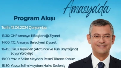 CHP Genel Başkanı Özgür Özel Amasya'ya Geliyor