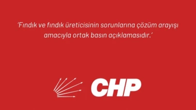 CHP'den ortak basın açıklaması: Fındık taban fiyatı derhal açıklanmalıdır!