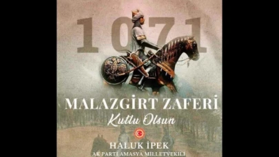 İpek: Malazgirt Zaferi'nin yıl dönümü kutlu olsun