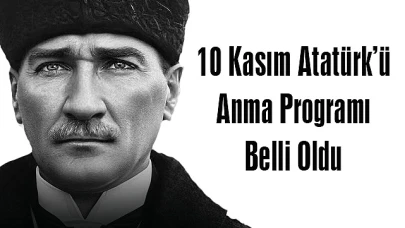 Merzifon'da 10 Kasım Atatürk'ü Anma Programı Belli Oldu