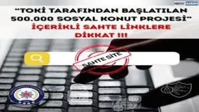 Emniyetten Sosyal Konut Uyarısı: Sahte Kura Mesajlarına Kanmayın