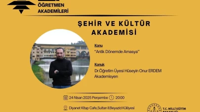 “Antik Dönemde Amasya” Konusu, Öğretmen Akademileri’nde Masaya Yatırılıyor