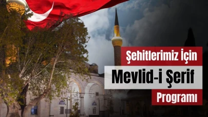 Amasya’da Şehitler İçin Mevlid-i Şerif Programı Düzenlenecek