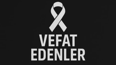 31 Temmuz 2025 Aramızdan Ayrılanlar