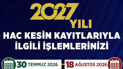 2027 Yılı Hac Kesin Kayıtları Başlıyor!