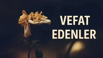 19 Eylül 2026 Aramızdan Ayrılanlar