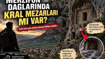 Merzifon Dağlarında Kral Mezarları Mı Var?