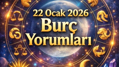 22 Ocak 2026 Günlük Burç Yorumları: Bugün Hangi Burcu Neler Bekliyor?